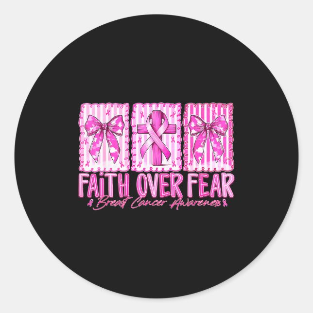 Preppy Faith Over Fear Breast Cancer Bow Warrior C Classic Round Sticker (Front)