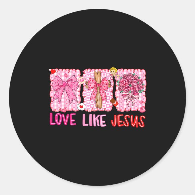Preppy Valentine Christian Love Like Jesus Men Wom Classic Round Sticker (Front)