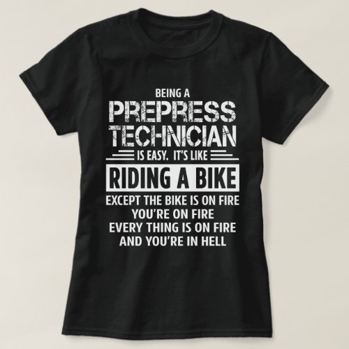 Prepress Technician T_Shirt