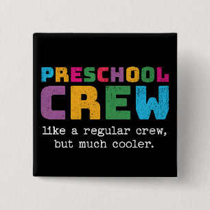 Preschool Crew Funny Quote Button