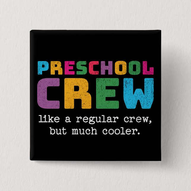 Preschool Crew Funny Quote Button (Front)