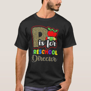 Preschool Director Back To School Daycare Apprecia T-Shirt