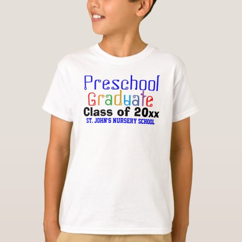 Preschool Graduate Class of Year School Name T_Shirt