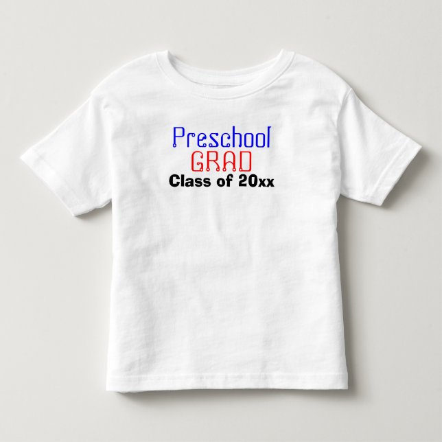 Preschool Graduation Class of Year Toddler T-shirt (Front)