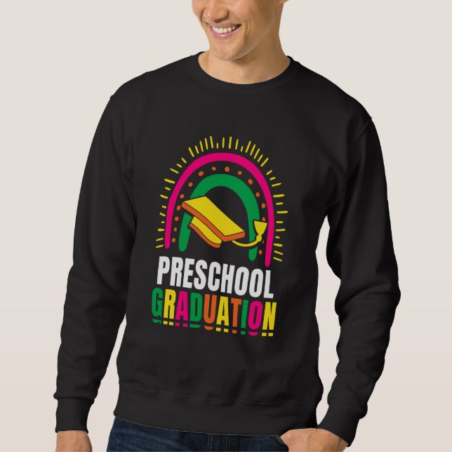 Preschool Graduation Graduate Pre School Graduates Sweatshirt (Front)