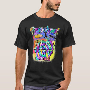 Preschool Happy First Day Of School Tie Dye Bleach T-Shirt