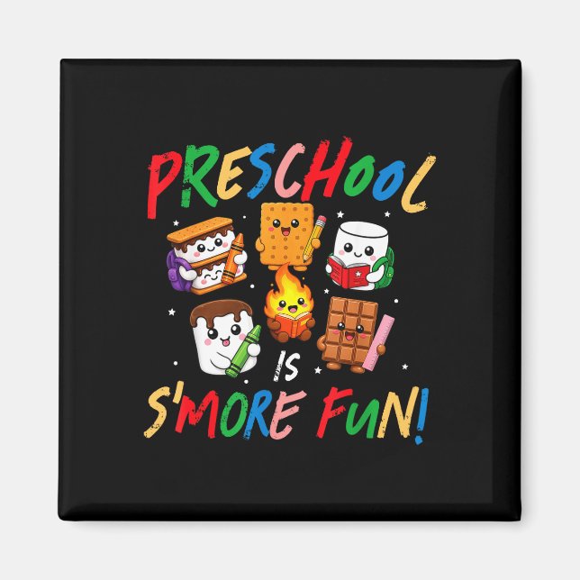 Preschool is s'more fun first day of school group magnet (Front)