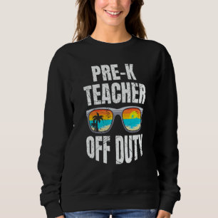 Preschool kindergarten educator off duty teacher   sweatshirt