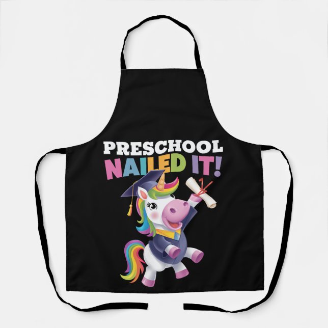 Preschool Nailed It Unicorn Graduation Cap Apron (Front)