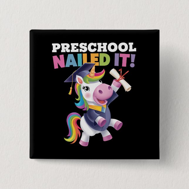 Preschool Nailed It Unicorn Graduation Cap Button (Front)
