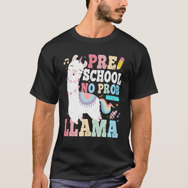 Preschool No Prob Llama First Day Of School Teache T-Shirt (Front)