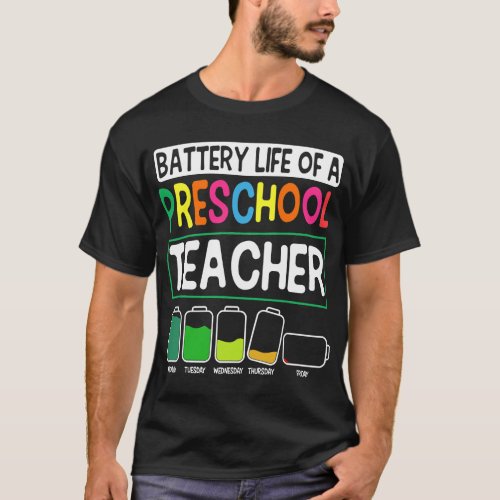 Preschool Nursery Teacher Battery Life Pre_K Instr T_Shirt
