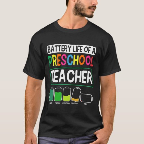 Preschool Nursery Teacher Battery Life Pre_K Instr T_Shirt