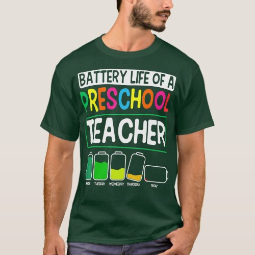 Preschool Nursery Teacher Battery Life PreK Instru T_Shirt