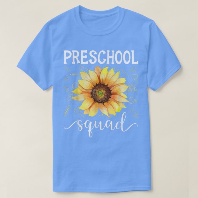 Preschool Squad Funny Sunflower Teacher Back To Sc T-Shirt (Design Front)