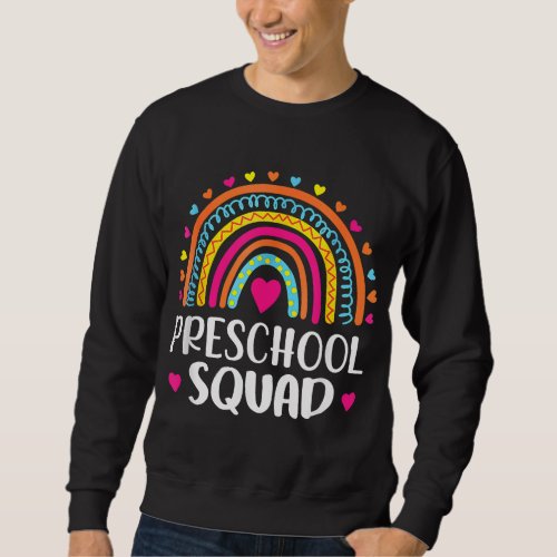 Preschool Squad Teacher Funny Rainbow Lover Back T Sweatshirt