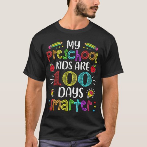 Preschool Teacher 100 Days Smarter 100th Day of Sc T_Shirt