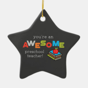 Preschool Teacher Appreciation Day, Awesome Ceramic Ornament