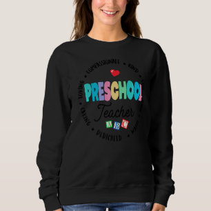 Preschool Teacher Back To School Daycare Appreciat Sweatshirt