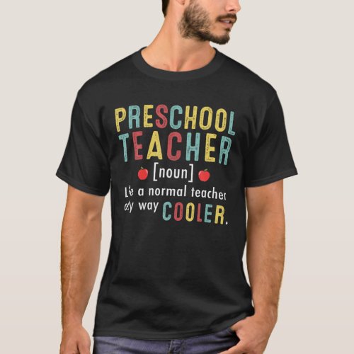 Preschool Teacher Definition Funny Back To School T_Shirt