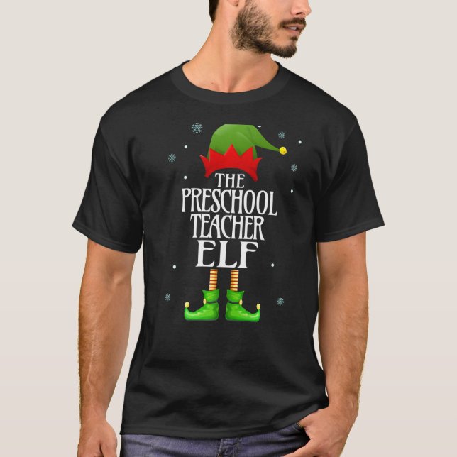 Preschool Teacher Elf Xmas Funny Family Matching C T-Shirt (Front)