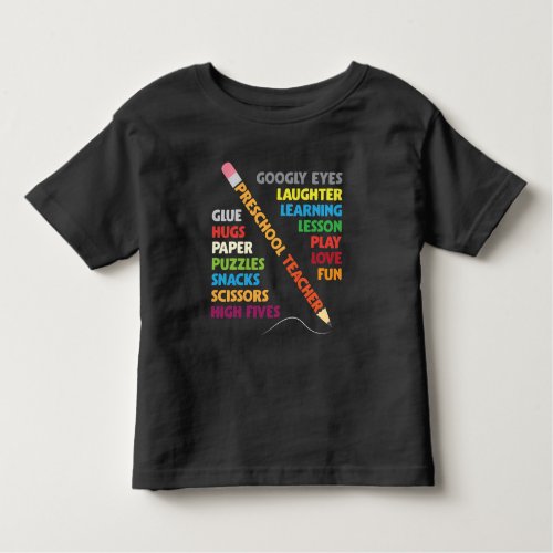 Preschool Teacher School Class Educator Pencil Toddler T_shirt