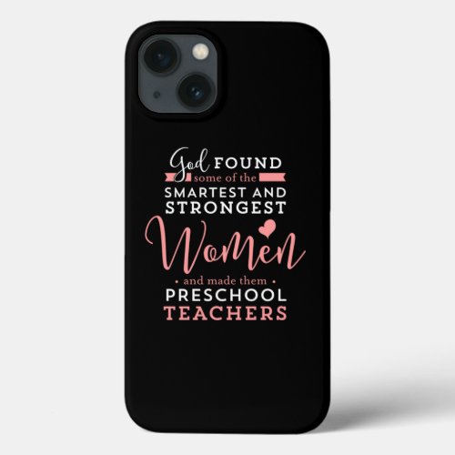 Preschool Teacher Strong Smart God Christian Jesus iPhone 13 Case