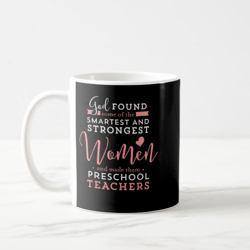 Preschool Teacher Strong Smart God Christian Jesus Coffee Mug