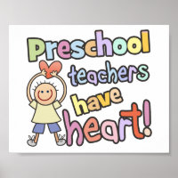 Preschool Teachers Have Heart Poster