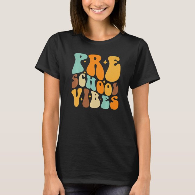 Preschool Vibes First Day Of School Back To School T-Shirt (Front)