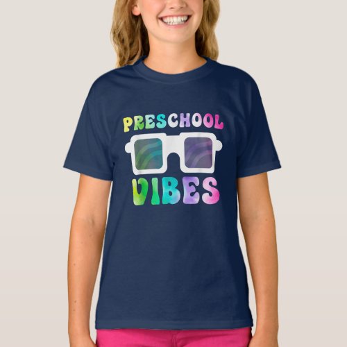 Preschool Vibes Kids Back To School Tie Dye T_Shirt