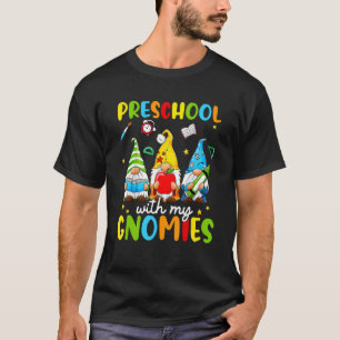 Preschool With My Gnomies Back To School Teacher K T-Shirt