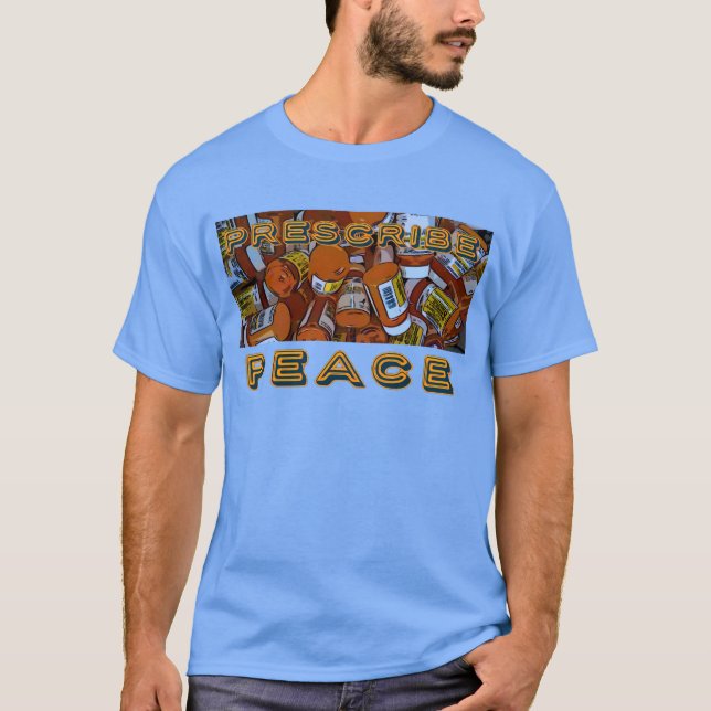 Prescribe Peace Artist Design T-Shirt (Front)