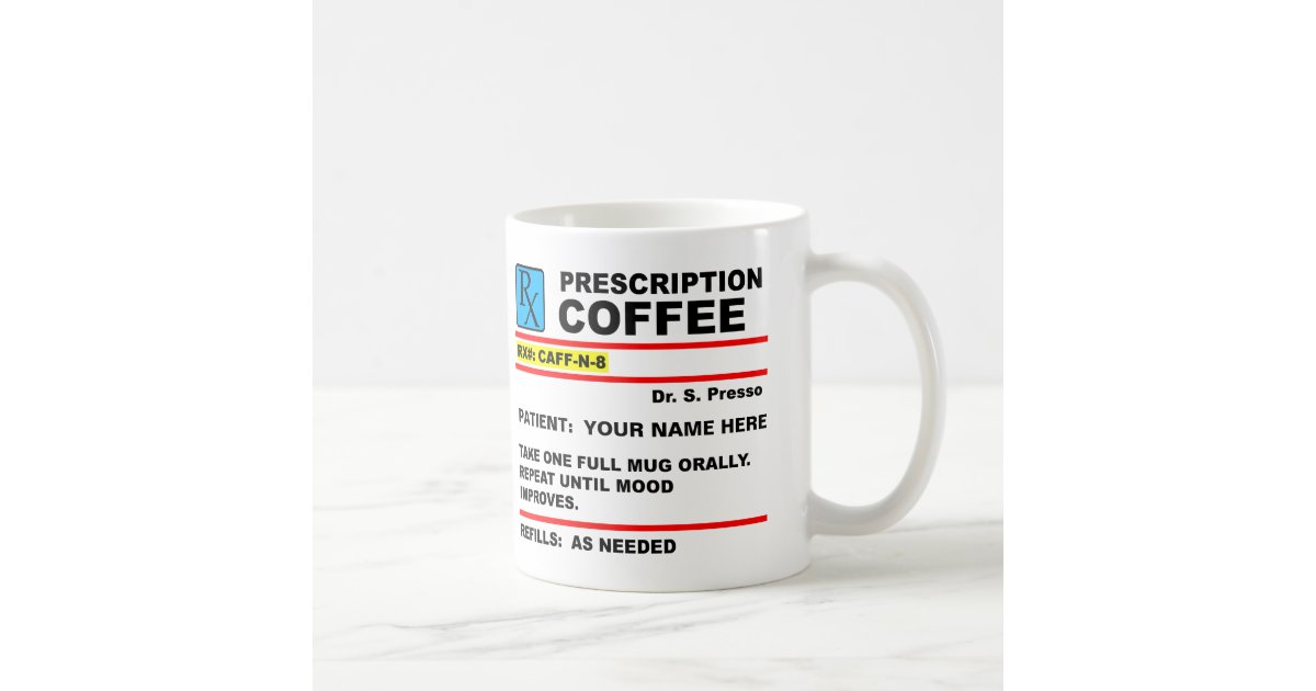 Prescription Coffee Caffeine Rx Funny Mug Zazzle