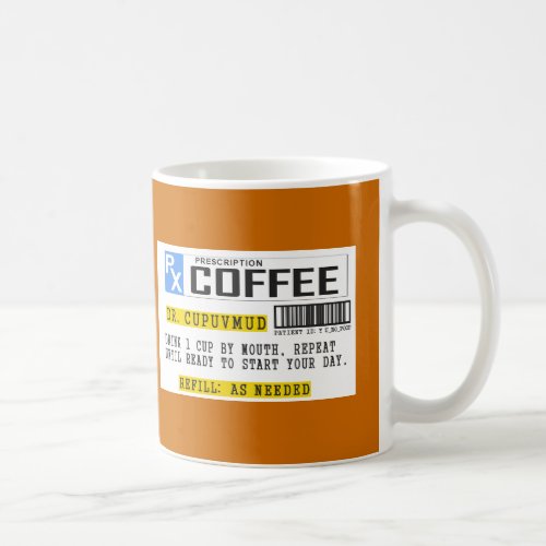 Prescription Coffee Coffee Mug