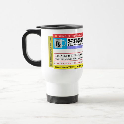 Prescription Coffee Travel Mug