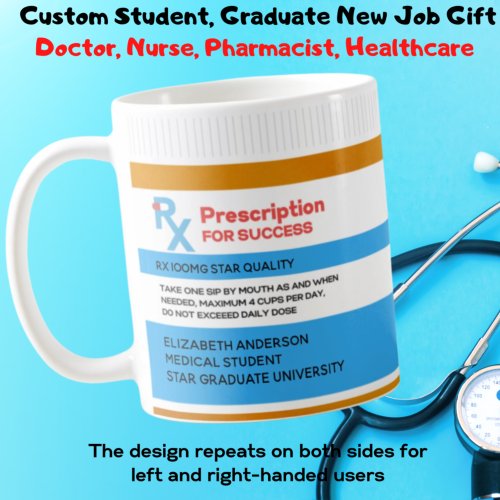 Prescription For Success MEDICAL STUDENT GRAD Pill Coffee Mug