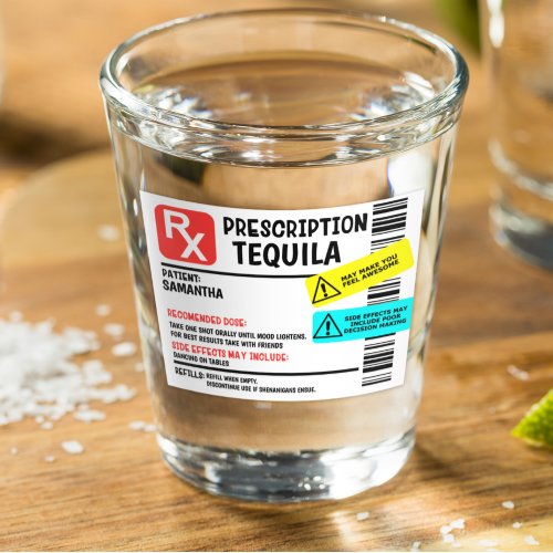 Prescription Tequila Warning Label Personalized Shot Glass