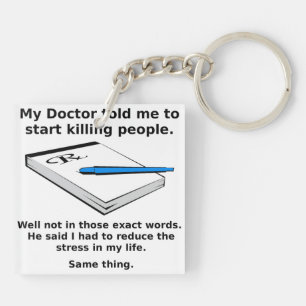 Prescription To Kill Reduce Stress Funny Keychain