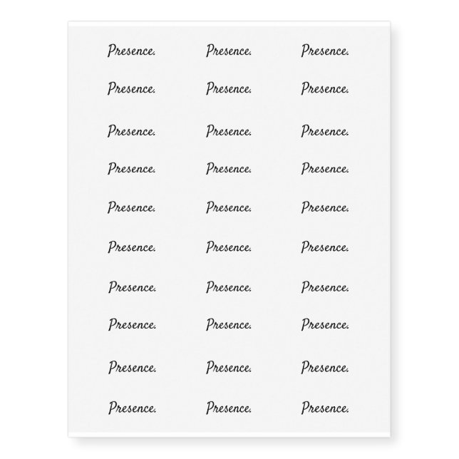 Presence. - Clean Black and White Script Text Temporary Tattoos (Front)