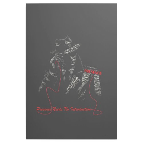 Presence Needs No Introduction | Gentleman Typogra Gallery Wrap