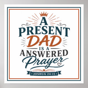 Present Dad Is An Answered Prayer Christian Quotes Poster