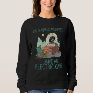 present electric car owner ecologist nature protec sweatshirt