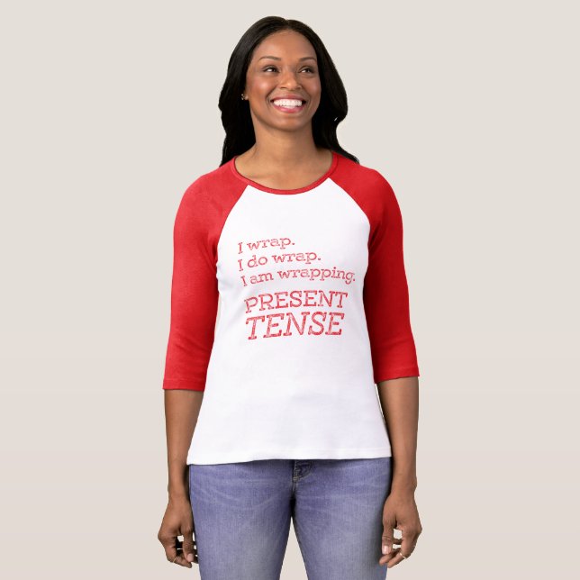 Present Tense Gift Wrapping Pun T-Shirt (Front Full)