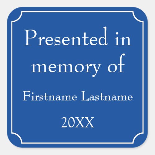 Presented in Memory of Template Square Sticker