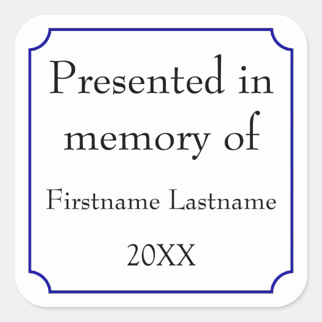 Presented in Memory of Template Square Sticker (Front)