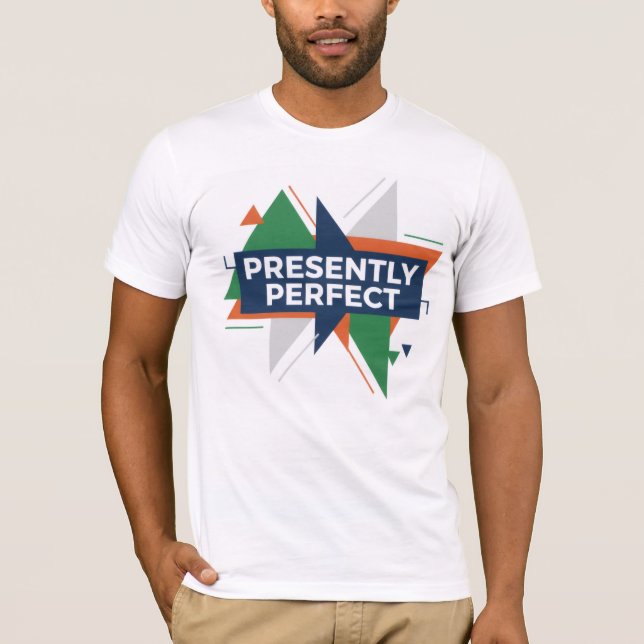 Presently Perfect Abstract Modern Design T-Shirt (Front)