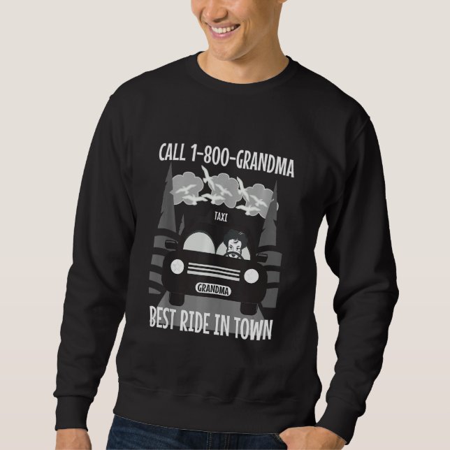 Presents  For Grandmothers Cute Call 1 800 Grandma Sweatshirt (Front)