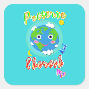 Preserve And Cherish Me Square Sticker