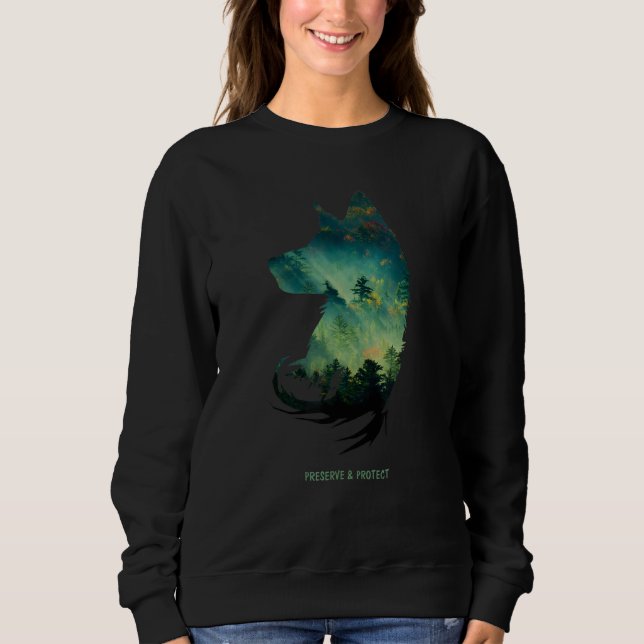 Preserve And Protect Natural Environmental Protect Sweatshirt (Front)